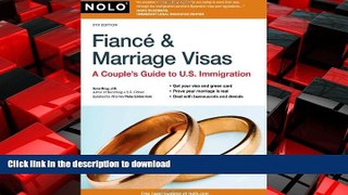 EBOOK ONLINE Fiance   Marriage Visas: A Couple s Guide to U.S. Immigration READ EBOOK