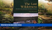 READ FULL  The Last Wilderness: 600 Miles by Canoe and Portage in the Northwest Territories  READ