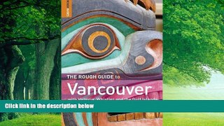 Big Deals  The Rough Guide to Vancouver  Full Ebooks Most Wanted