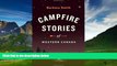 Big Deals  Campfire Stories of Western Canada  Full Ebooks Most Wanted