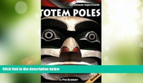 Big Deals  Totem Poles: An Altitude SuperGuide  Full Read Most Wanted