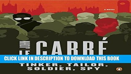 Скачать видео: [BOOK] PDF Tinker, Tailor, Soldier, Spy: A George Smiley Novel New BEST SELLER