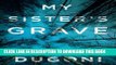 [DOWNLOAD] PDF My Sister s Grave (The Tracy Crosswhite Series) New BEST SELLER