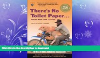 EBOOK ONLINE  There s No Toilet Paper . . . on the Road Less Traveled: The Best of Travel Humor