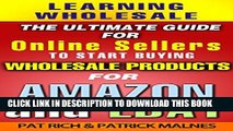 [PDF] Learning Wholesale: The Ultimate Guide For Online Sellers To Start Buying Wholesale Products