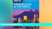 Must Have  Moon Vancouver and Victoria: Including Whistler and Vancouver Island (Moon Handbooks)
