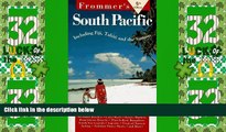 Big Deals  Frommer s South Pacific: Including Tahiti, Fiji,   the Cook Islands (5th ed)  Best