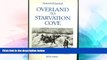 READ FULL  Overland to Starvation Cove: With the Inuit in Search of Franklin, 1878-1880  Premium
