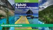 Must Have  Lonely Planet Tahiti   French Polynesia (Lonely Planet Tahiti and French Polynesia)