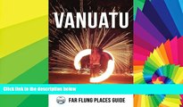 Full [PDF]  Vanuatu: Far Flung Places Travel Guide  READ Ebook Online Audiobook