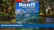 Must Have  Banff: History Attractions, Activites: An Altitude SuperGuide (Western Canada