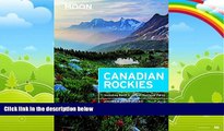 Books to Read  Moon Canadian Rockies: Including Banff   Jasper National Parks (Moon Handbooks)