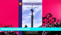 READ BOOK  A Pilgrim s Guide to the Camino PortuguÃ©s: Lisboa, Porto, Santiago (Camino Guides)