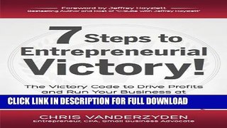 [PDF] 7 Steps to Entrepreneurial Victory: The Victory Code to Drive Profits and Run Your Business