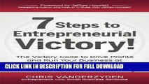 [PDF] 7 Steps to Entrepreneurial Victory: The Victory Code to Drive Profits and Run Your Business