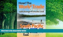 Books to Read  How the WTO Will Change Vanuatu and How You Can Escape to this South Pacific Island