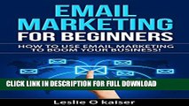 [PDF] Email Marketing for Beginners: How to use email Marketing to Boom Your Business! Popular