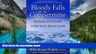 READ FULL  Bloody Falls of the Coppermine: Madness and Murder in the Arctic Barren Lands  Premium