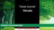 Big Deals  Travel Journal Vanuatu  Best Seller Books Best Seller