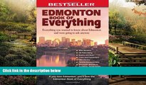 READ FULL  Edmonton Book of Everything: Everything You Wanted to Know About Edmonton and Were