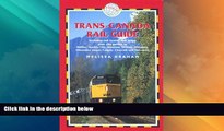 Must Have PDF  Trans-Canada Rail Guide, 4th: includes city guides to Halifax, Quebec City,