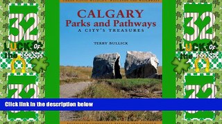 Big Deals  Calgary Parks and Pathways: A City s Treasures  Full Read Most Wanted