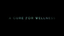 A CURE FOR WELLNESS (2017) Trailer - HD