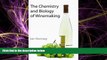 For you The Chemistry and Biology of Winemaking: RSC