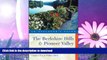 READ BOOK  Explorer s Guide The Berkshire Hills   Pioneer Valley of Western Massachusetts (Second