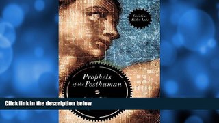 Enjoyed Read Prophets of the Posthuman: American Fiction, Biotechnology, and the Ethics of