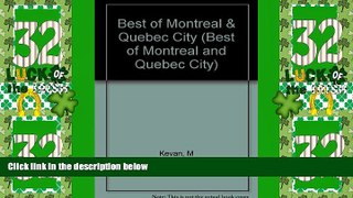 Big Deals  The Best of Montreal and Quebec City: A Guide to the Places, Peoples, and Pleasures of