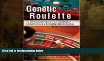 Online eBook Genetic Roulette: The Documented Health Risks of Genetically Engineered Foods