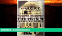 FAVORITE BOOK  The Divine Nine: The History of African American Fraternities and Sororities  GET