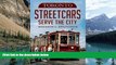 Big Deals  Toronto Streetcars Serve the City (America Through Time)  Full Ebooks Best Seller