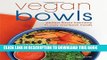 [PDF] Vegan Bowls: Perfect Flavor Harmony in Cozy One-Bowl Meals Popular Online