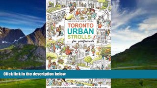 Big Deals  Toronto Urban Strolls 1: ... for girlfriends  Full Ebooks Most Wanted