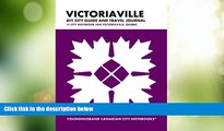 Big Deals  Victoriaville DIY City Guide and Travel Journal: City Notebook for Victoriaville,