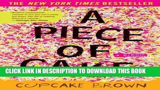 [PDF] A Piece of Cake: A Memoir [Full Ebook]