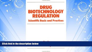 Popular Book Drug Biotechnology Regulation: Scientific Basis and Practices (Biotechnology and