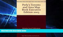 Full [PDF]  Perly s Toronto   Area Map Book with Map  READ Ebook Full Ebook