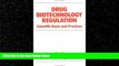 Online eBook Drug Biotechnology Regulation: Scientific Basis and Practices (Biotechnology and
