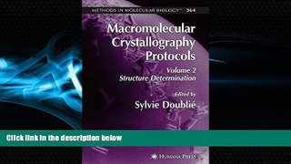 Popular Book Macromolecular Crystallography Protocols, Vol. 2: Structure Determination (Methods in
