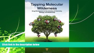 Online eBook Tapping Molecular Wilderness: Drugs from Chemistry-Biology--Biodiversity Interface