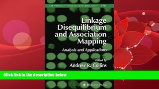 Popular Book Linkage Disequilibrium and Association Mapping: Analysis and Applications (Methods in