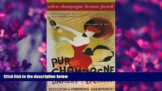 Online eBook When Champagne Became French: Wine and the Making of a National Identity (The Johns