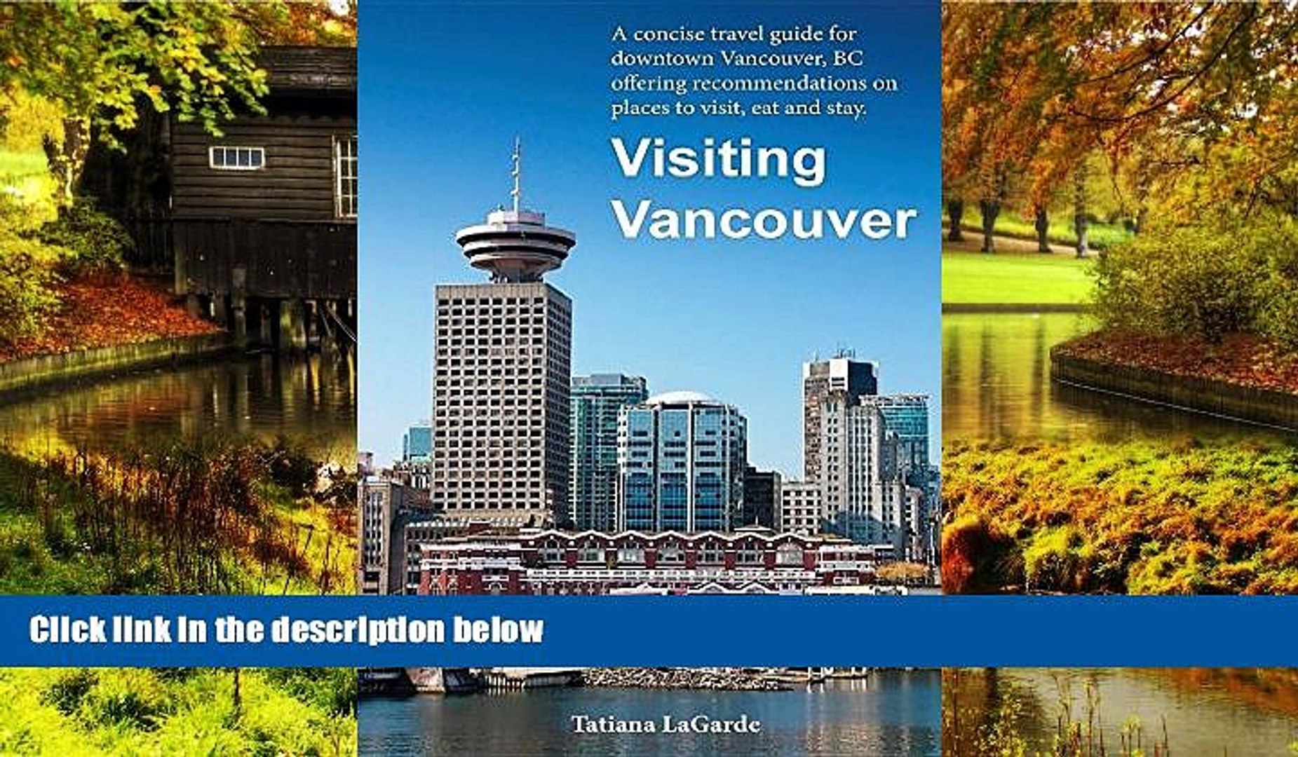Read Full Visiting Vancouver A Concise Guide For Downtown Vancouver Bc Offering Recommendations