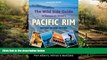 READ FULL  The Wild Side Guide to Vancouver Island s Pacific Rim, Revised Second Edition: Long