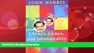 For you Clones, Genes, and Immortality: Ethics and the Genetic Revolution (Life Sciences