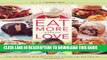 [PDF] Eat More of What You Love: Over 200 Brand-New Recipes Low in Sugar, Fat, and Calories Full
