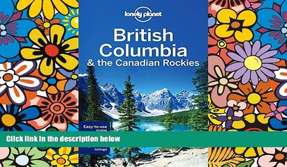 Must Have  Lonely Planet British Columbia   the Canadian Rockies (Travel Guide)  Premium PDF Full